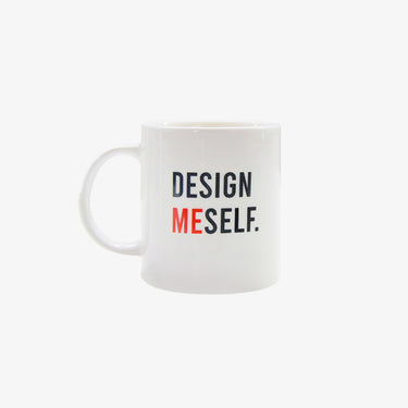 Motivational quote ceramic coffee mug featuring the phrase 'Design Me Self' for inspiring mornings