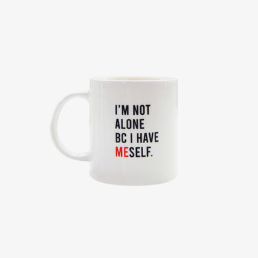 White quirky motivational mug with text Im not alone bc I have MESELF for daily inspiration